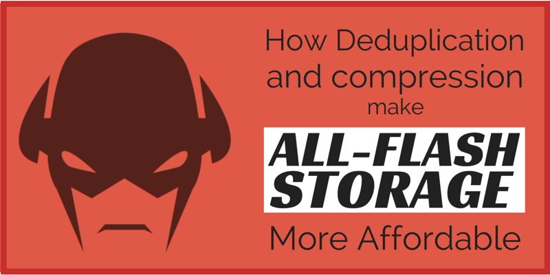 howdeduplicationandcompressionmakeall-flashstorageaffordable