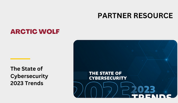 Arctic Wolf: State of Cybersecurity Trends